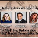 Senator Heidi Campbell, Anthony Scaramucci & Debbie Edwards Headline #MovingHumanityForward Panel on The “Bad” Brad Berkwitt Show Thursday July 7, 2022 – Breaking News