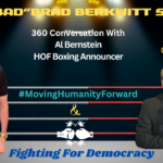 HOF Boxing Announcer Al Bernstein 360 Conversation: Boxing, Rodeo, Music, Trump and Lots More…
